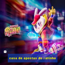 casa de apostas do ratinho